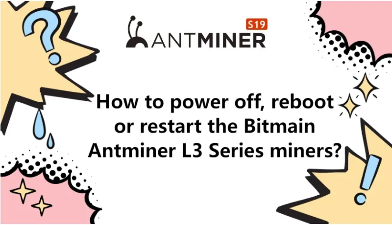 how-to-power-off,-reboot-or-restart-the-bitmain-antminer-l3-series-miners_