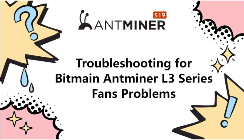 troubleshooting-for-bitmain-antminer-l3-series-fans-problems