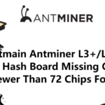 Bitmain Antminer L3+/L3++ Hash Board Missing Or Fewer Than 72 Chips Found